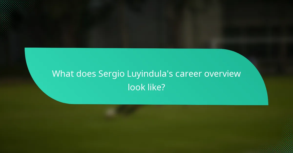 What does Sergio Luyindula's career overview look like?