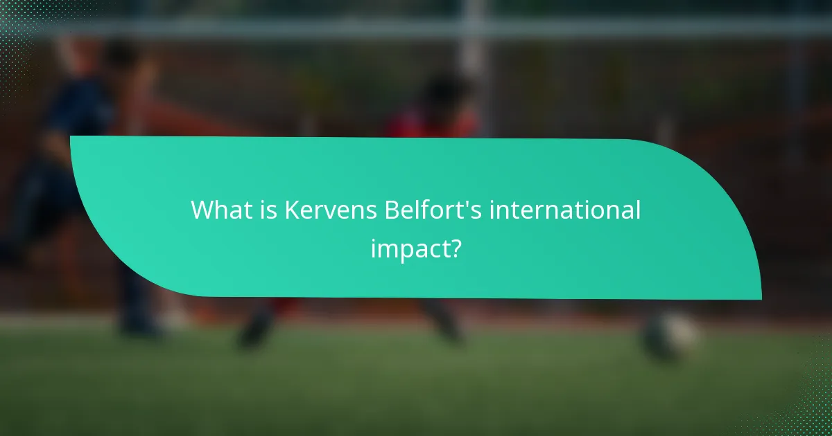 What is Kervens Belfort's international impact?