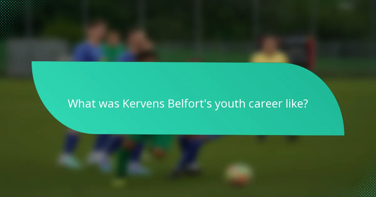 What was Kervens Belfort's youth career like?